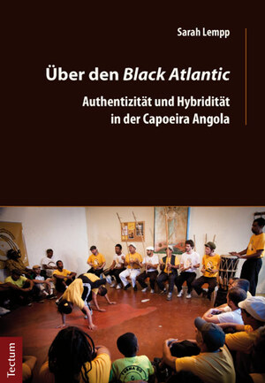 ISBN 9783828831155: Über den Black Atlantic - Authentizität und Hybridität in der Capoeira Angola