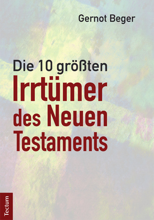 ISBN 9783828837119: Die zehn größten Irrtümer des Neuen Testaments