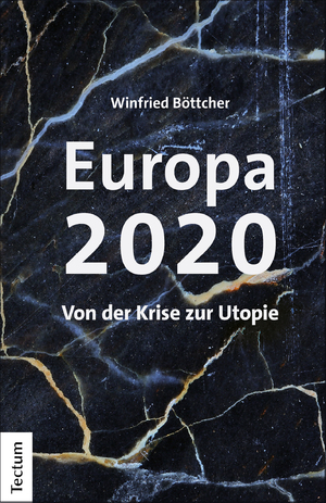 ISBN 9783828844629: Europa 2020 – Von der Krise zur Utopie