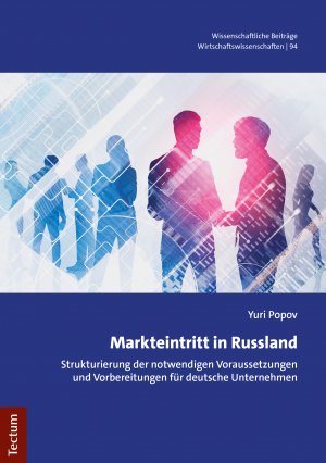 ISBN 9783828845398: Markteintritt in Russland - Strukturierung der notwendigen Voraussetzungen und Vorbereitungen für deutsche Unternehmen