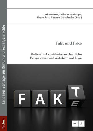 ISBN 9783828849112: Fakt und Fake – Kultur- und sozialwissenschaftliche Perspektiven auf Wahrheit und Lüge