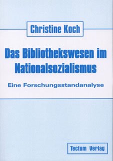 ISBN 9783828885868: Das Bibliothekswesen im Nationalsozialismus – Eine Forschungsstandanalyse