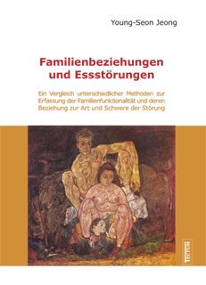 ISBN 9783828887947: Familienbeziehungen und Essstörungen - Ein Vergleich unterschiedlicher Methoden zur Erfassung der Familienfunktionalität und deren Beziehung zur Art und Schwere der Störung