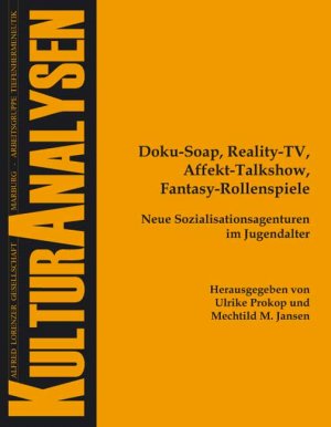 ISBN 9783828891265: Doku-Soap, Reality-TV, Affekt-Talkshow, Fantasy-Rollenspiele - Neue Sozialisationsagenturen im Jugendalter