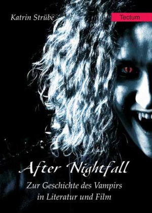 ISBN 9783828891647: After Nightfall – Zur Geschichte des Vampirs in Literatur und Film