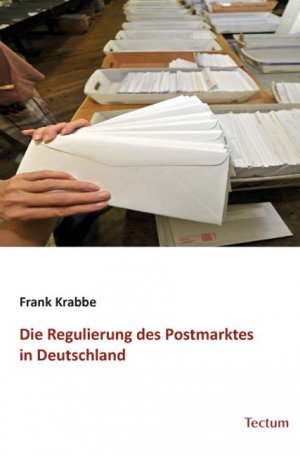 ISBN 9783828899872: Die Regulierung des Postmarktes in Deutschland