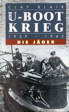 gebrauchtes Buch – Clay Blair – Der U-Boot Krieg ( Bd. 2: Die Gejagten 1942-1945 )