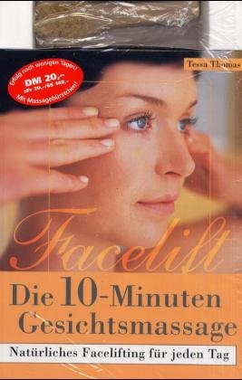 ISBN 9783828919013: Facelift - Die 10 Minuten Gesichtsmassage