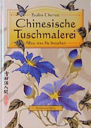 gebrauchtes Buch – Pauline Cherrett – Chinesische Tuschmalerei. Alles, was Sie brauchen