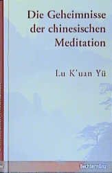 ISBN 9783828948556: Die Geheimnisse der chinesischen Meditation