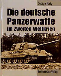 ISBN 9783828953277: Die deutsche Panzerwaffe im Zweiten Weltkrieg