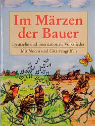 ISBN 9783828966031: Im Märzen der Bauer – Deutsche und internationale Volkslieder mit Noten und Gitarrengriffen