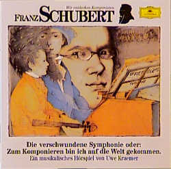 ISBN 9783829105002: Franz Schubert. Die verschwundene Sinfonie. CD