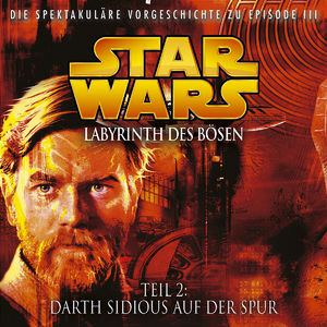 ISBN 9783829118859: Star Wars Labyrinth des Bösen Teil 2 Darth Sidious auf der Spur