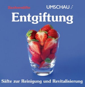 ISBN 9783829571517: Entgiftung. Säfte zur Reinigung und Revitalisierung [Gebundene Ausgabe]Charmaine, Cross, Amanda Yabsley (Autor)