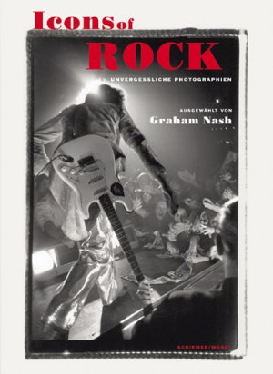 ISBN 9783829604611: Icons of Rock - Unvergessliche Rock-Photographien