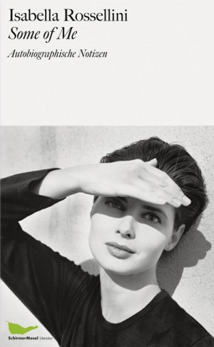 neues Buch – Isabella Rossellini – Some of Me