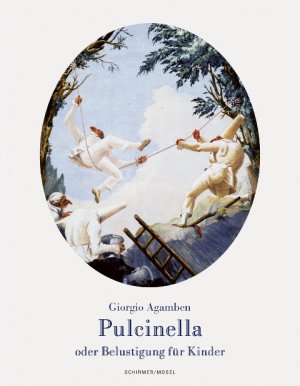 neues Buch – Giorgio Agamben – Pulcinella oder Belustigung für Kinder