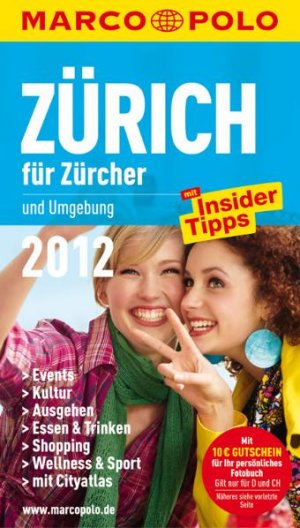 ISBN 9783829709491: MARCO POLO Stadtführer Zürich für Zürcher 2012