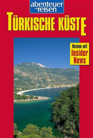 ISBN 9783829715188: Abenteuer und Reisen, Türkische Küste