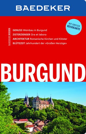 ISBN 9783829718486: Baedeker Reiseführer Burgund – mit GROSSER REISEKARTE