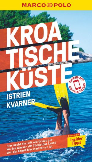 ISBN 9783829719308: MARCO POLO Reiseführer Kroatische Küste Istrien, Kvarner - Reisen mit Insider-Tipps. Inkl. kostenloser Touren-App