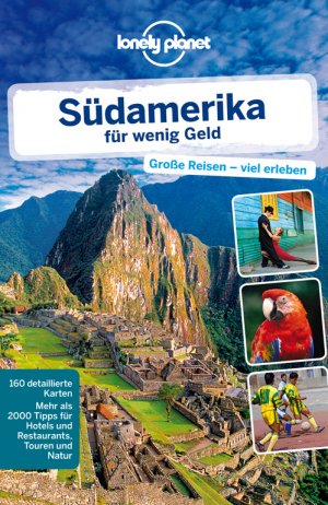 ISBN 9783829723275: Lonely Planet Reiseführer Südamerika für wenig Geld