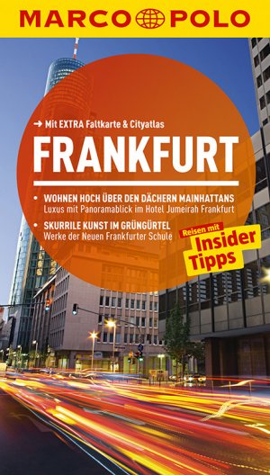 ISBN 9783829724616: MARCO POLO Reiseführer Frankfurt - Reisen mit Insider-Tipps. Mit EXTRA Faltkarte & Reiseatlas