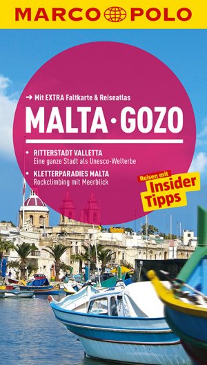 ISBN 9783829725392: MARCO POLO Reiseführer Malta, Gozo: Reisen mit Insider-Tipps. Mit EXTRA Faltkarte & Reiseatlas