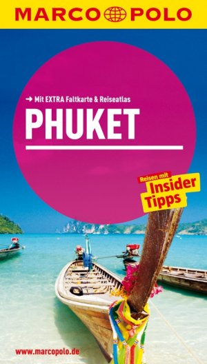 ISBN 9783829725750: MARCO POLO Reiseführer Phuket - Reisen mit Insider-Tipps. Mit EXTRA Faltkarte & Reiseatlas