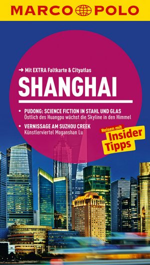 ISBN 9783829726085: Shanghai : Reisen mit Insider-Tipps. Marco Polo