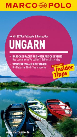 ISBN 9783829726412: MARCO POLO Reiseführer Ungarn - Reisen mit Insider-Tipps. Mit EXTRA Faltkarte & Reiseatlas