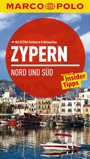 ISBN 9783829726610: MARCO POLO Reiseführer Zypern, Nord und Süd - Reisen mit Insider-Tipps. Mit EXTRA Faltkarte & Reiseatlas