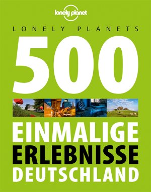 gebrauchtes Buch – Jens Bey – Lonely Planets 500 Einmalige Erlebnisse Deutschland (Lonely Planet Reiseführer)