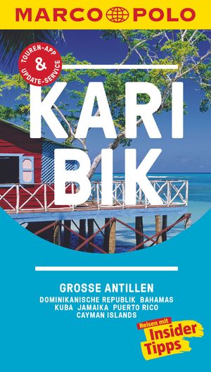 ISBN 9783829727976: MARCO POLO Reiseführer Karibik, Große Antillen, Dominikanische Republik, Bahamas – Kuba, Jamaika, Puerto Rico, Cayman Islands