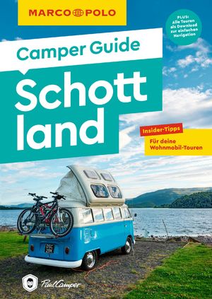 ISBN 9783829731690: MARCO POLO Camper Guide Schottland - Insider-Tipps für deine Wohnmobil-Touren