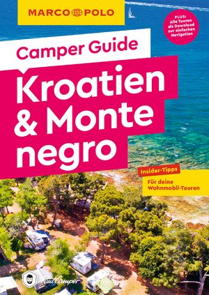 ISBN 9783829731867: MARCO POLO Camper Guide Kroatien & Montenegro - Insider-Tipps für deine Wohnmobil-Touren