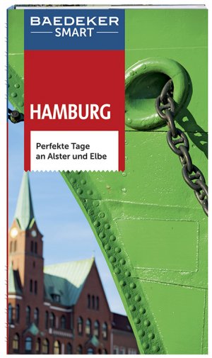 ISBN 9783829733243: Baedeker SMART Reiseführer Hamburg - Perfekte Tage an Alster und Elbe