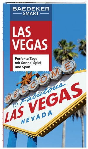 ISBN 9783829733311: Baedeker SMART Reiseführer Las Vegas - Perfekte Tage mit Sonne, Spiel und Spaß