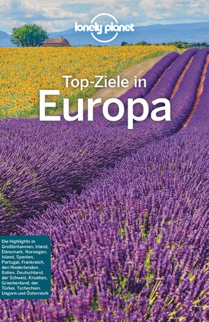 ISBN 9783829748131: LONELY PLANET Reiseführer Top-Ziele in Europa