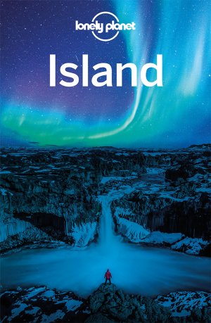ISBN 9783829748582: LONELY PLANET Reiseführer Island – Eigene Wege gehen und Einzigartiges erleben.