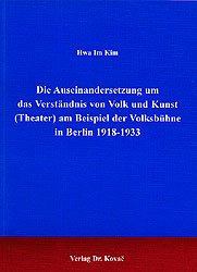 ISBN 9783830000099: Die Auseinandersetzung um das Verständnis von Volk und Kunst (Theater) am Beispiel der Volksbühne in Berlin 1918-1933