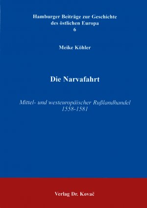 ISBN 9783830002666: Die Narvafahrt - Mittel- und westeuropäischer Russlandhandel 1558-1581