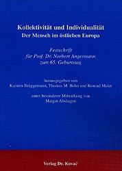 ISBN 9783830005056: Kollektivität und Individualität. Der Mensch im östlichen Europa - Festschrift für Prof. Dr. Norbert Angermann zum 65. Geburtstag