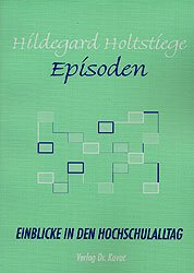 ISBN 9783830005148: Episoden - Einblicke in den Hochschulalltag