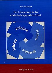 ISBN 9783830005179: Der Lernprozess in der erlebnispädagogischen Arbeit