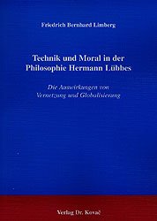 ISBN 9783830005599: Technik und Moral in der Philosophie Hermann Lübbes - Die Auswirkungen von Vernetzung und Globalisierung