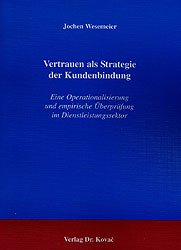 ISBN 9783830005858: Vertrauen als Strategie der Kundenbindung - Eine Operationalisierung und empirische Überprüfung im Dienstleistungssektor