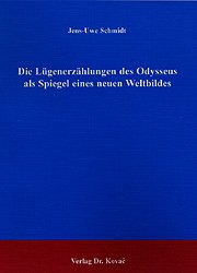 ISBN 9783830005964: Die Lügenerzählungen des Odysseus als Spiegel eines neuen Weltbildes