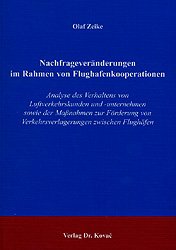 ISBN 9783830009696: Nachfrageveränderungen im Rahmen von Flughafenkooperationen - Analyse des Verhaltens von Luftverkehrskunden und -unternehmen sowie der Maßnahmen zur Förderung von Verkehrsverlagerungen zwischen Flughäfen